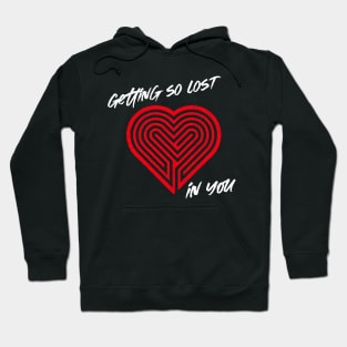 Getting so lost in you Hoodie